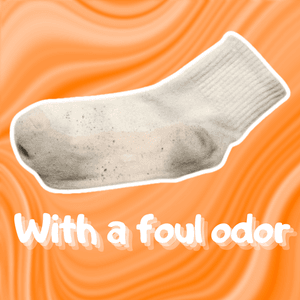 Socks with a foul odor