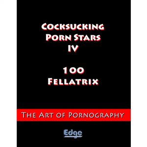 Cocksucking Porn Stars IV
