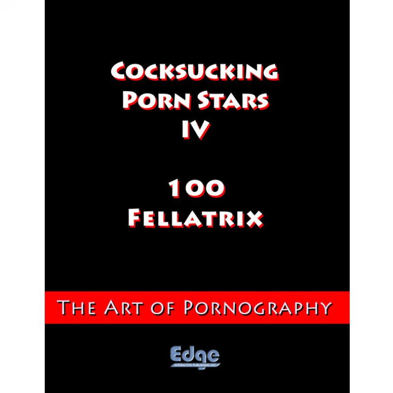 Cocksucking Porn Stars IV