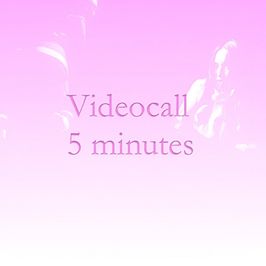 5 minutes of Videocall