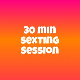 30 minute sexting session