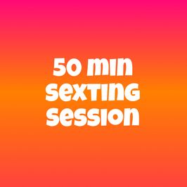 50 minute sexting session