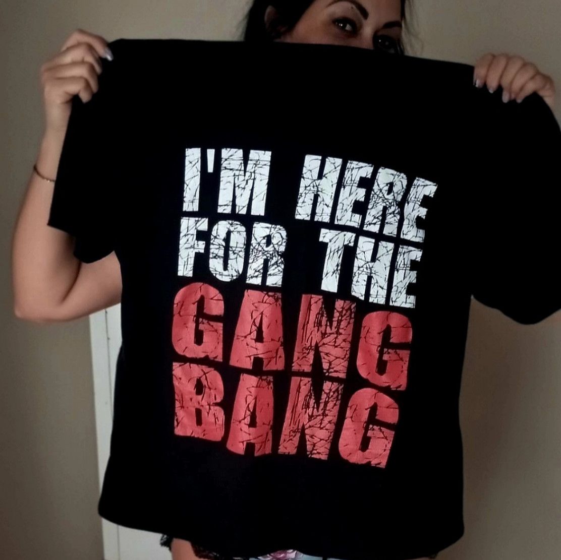 Camiseta I am here for the Gangbang