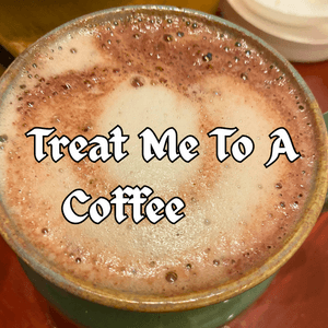 Treat Me To A Coffee