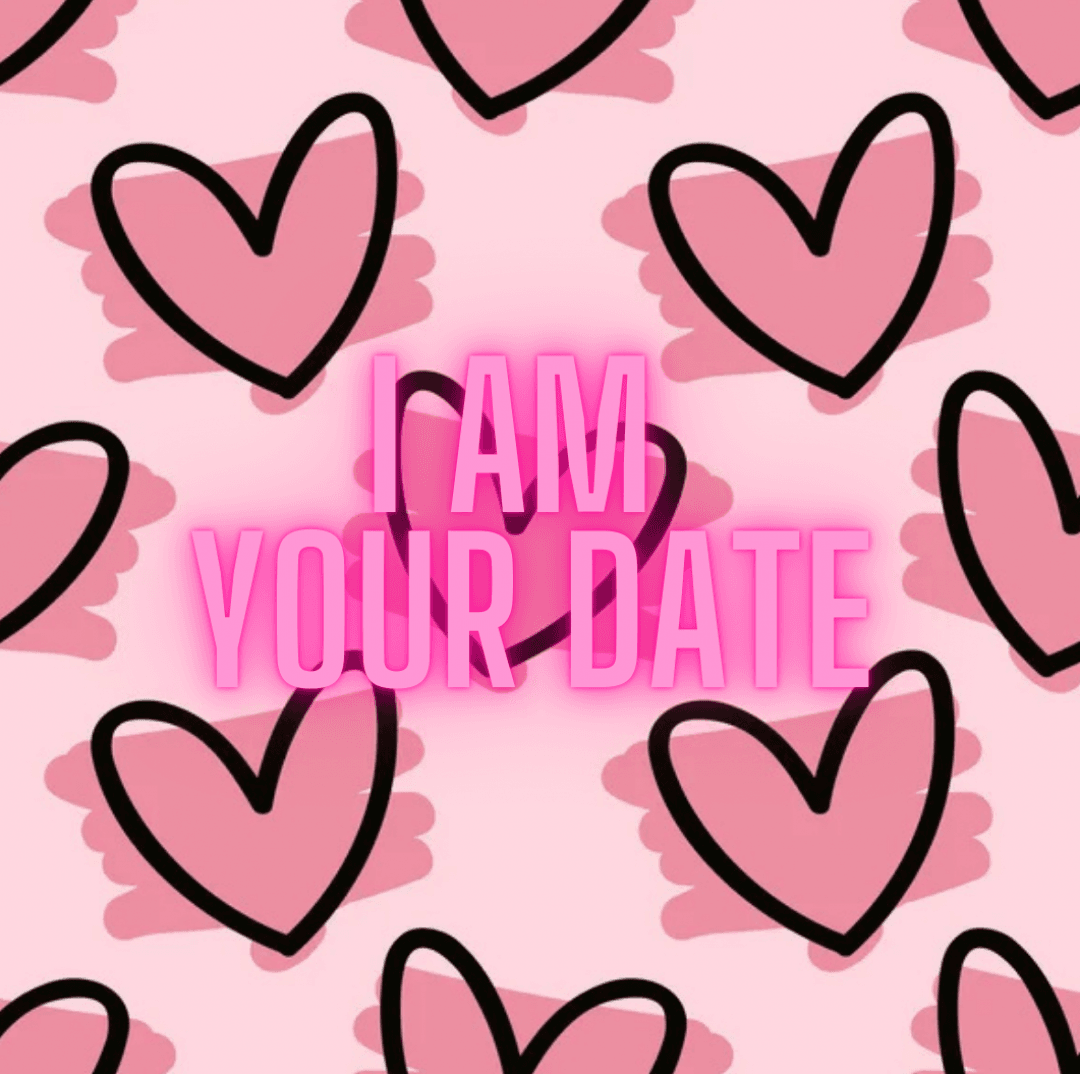 POV: I AM YOUR DATE