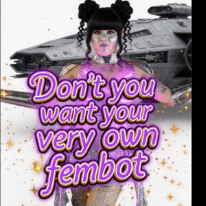 Dress up as your very own fembot and be controlled like a AI