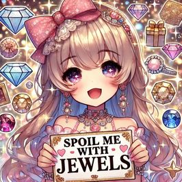 Spoil me with Jewels