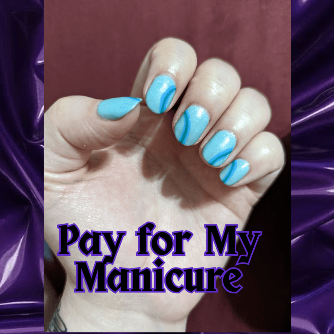 Pay For My Manicure