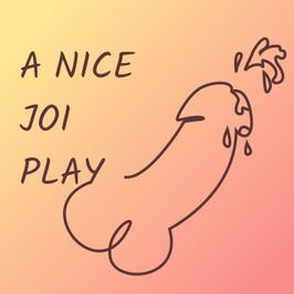 A NICE JOI PLAY