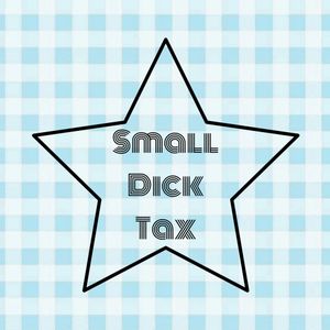 Small Dick Tax