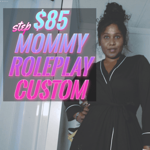 DISCOUNTED stepMOMMY ROLEPLAY CUSTOM