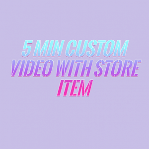 5 min Custom video with store item
