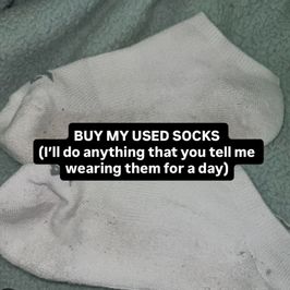 BUY MY USED SOCKS 