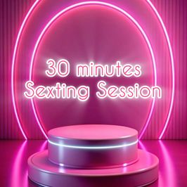 30 Minutes Sexting Session