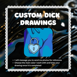 Custom Dick Drawing 4 to 7 day delivery!