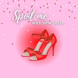 Spoil me with new heels