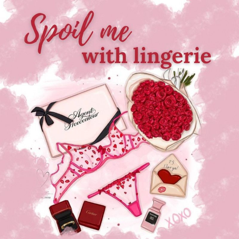 Spoil me with lingerie