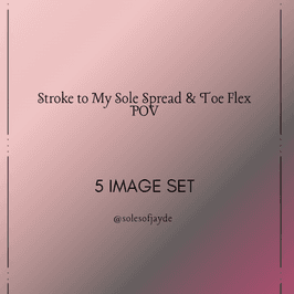 Stroke to My Sole Spread and Toe Flex