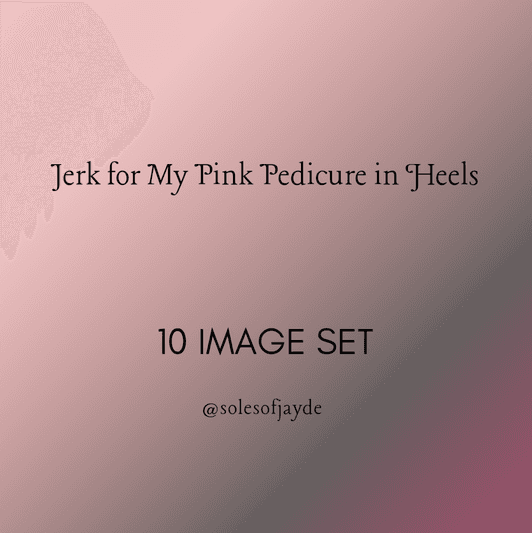 Feet Fetish Pink Pedicure in Heels