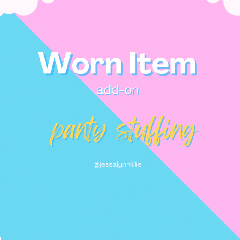 Worn Item Add On Panty Stuffing