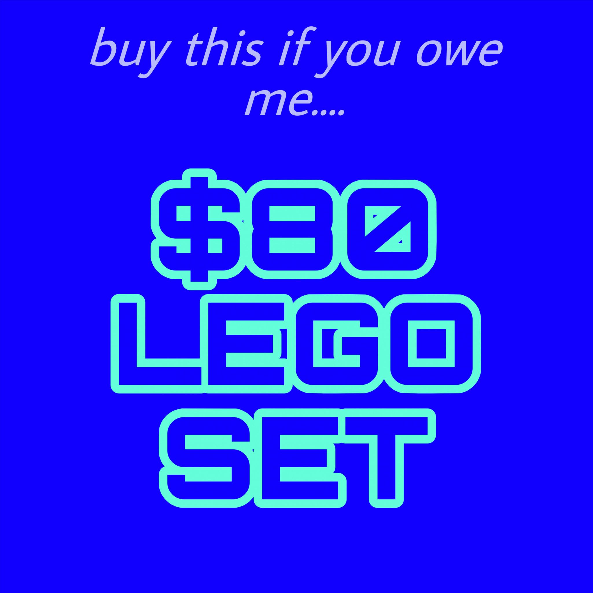 Do You Owe Me a Lego Set