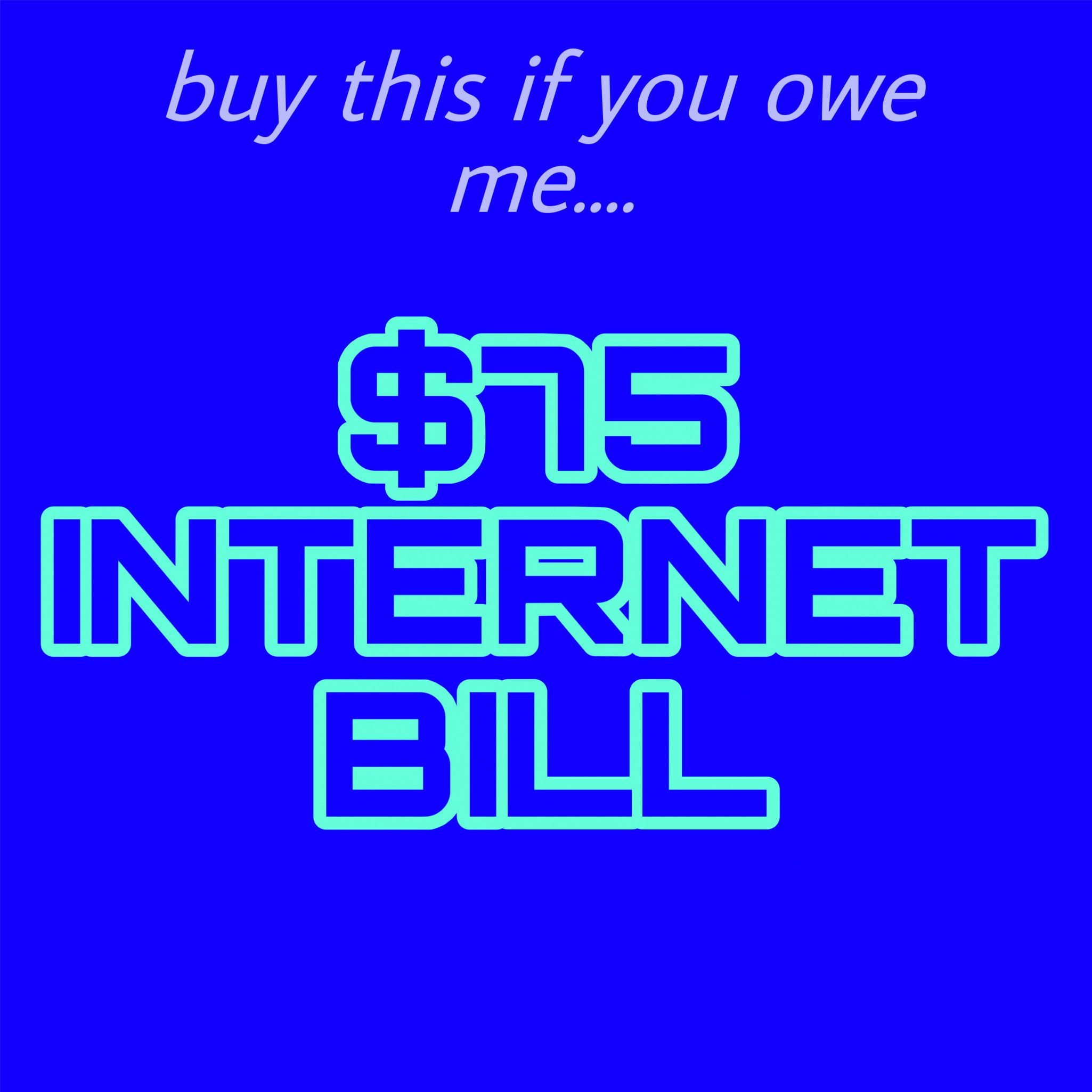 Do You Owe Me Internet Bill