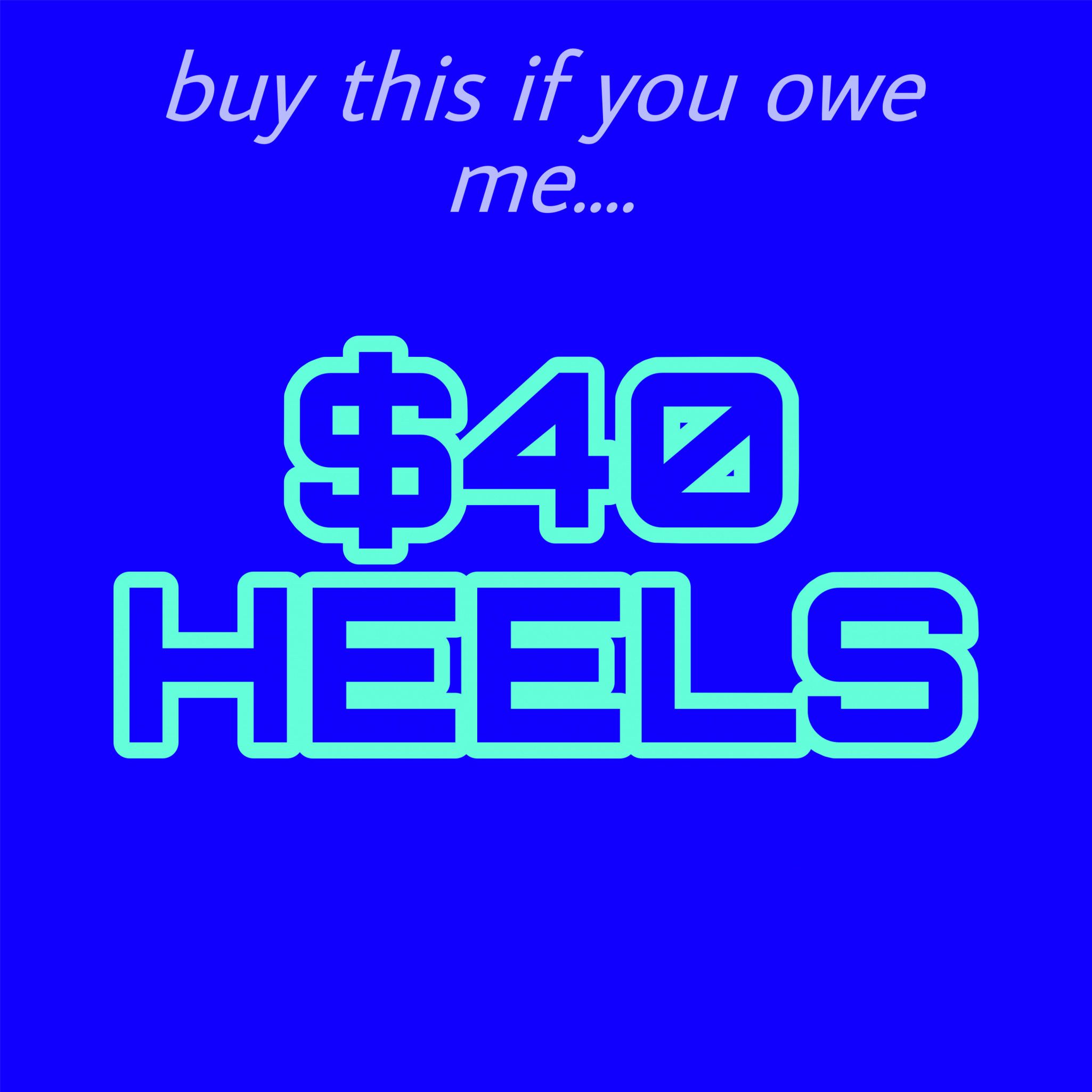 Do You Owe Me Heels