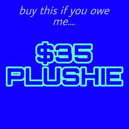 Do You Owe Me a Plushie