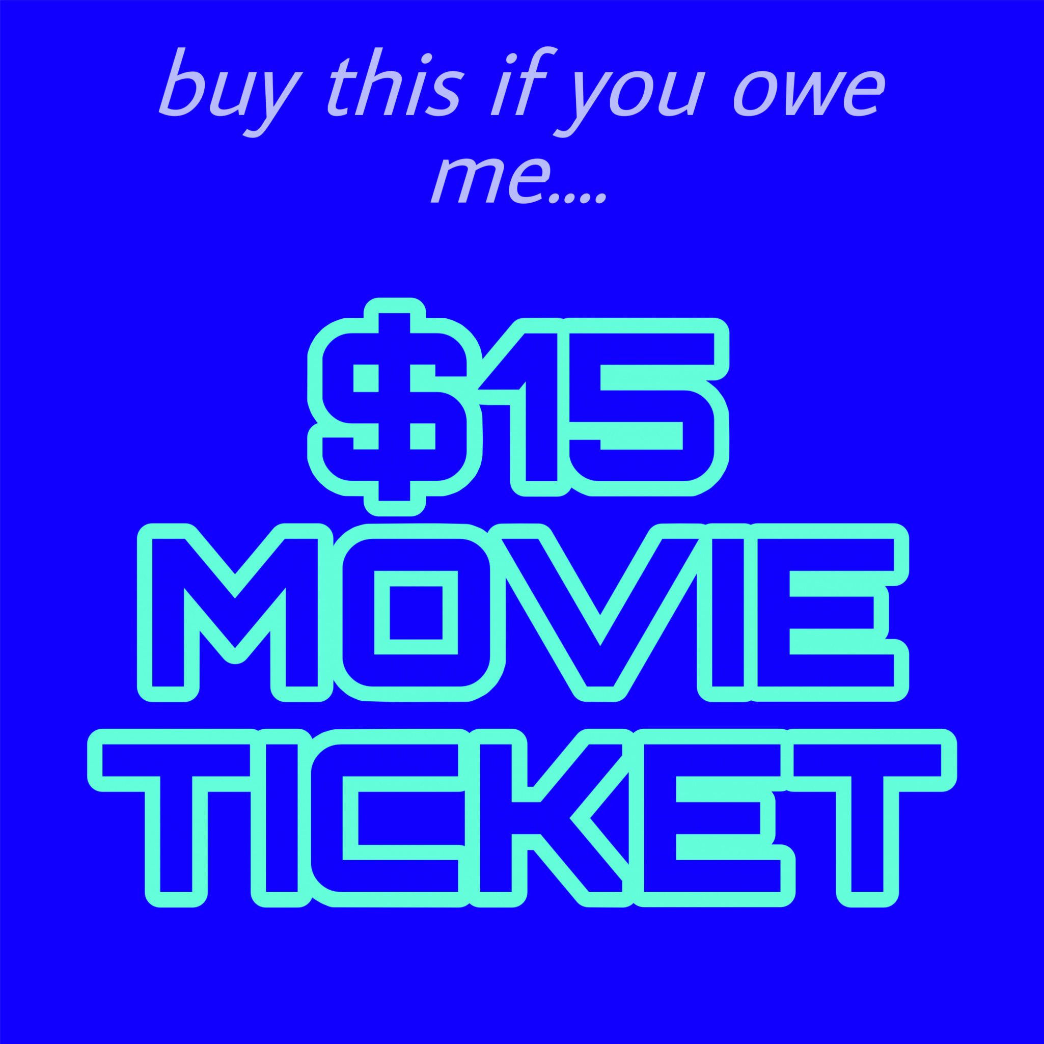 Do You Owe Me a Movie Ticket