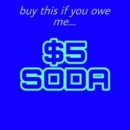Do You Owe Me a Soda
