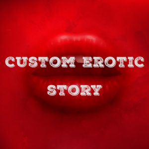 custom erotic story