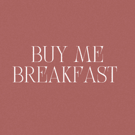 Buy me breakfast