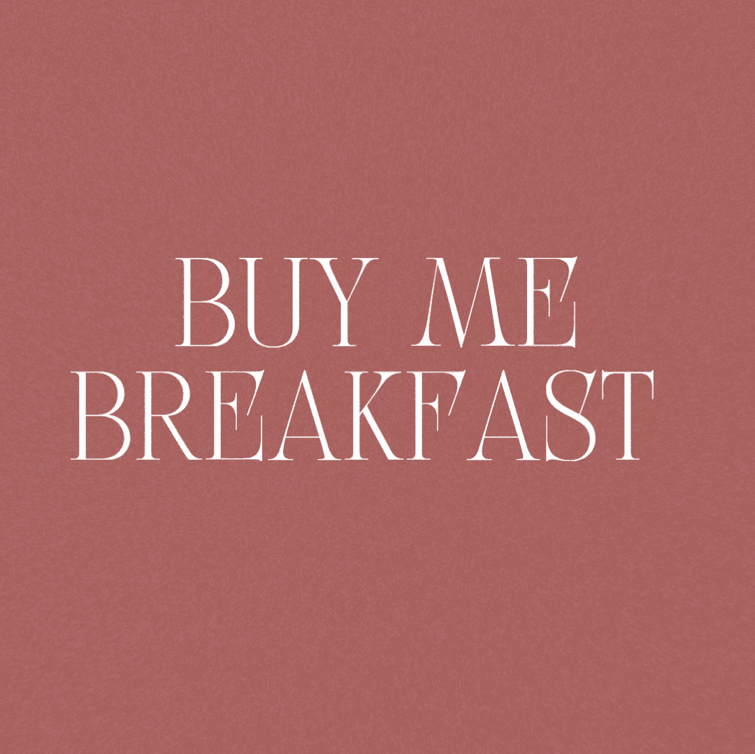 Buy me breakfast
