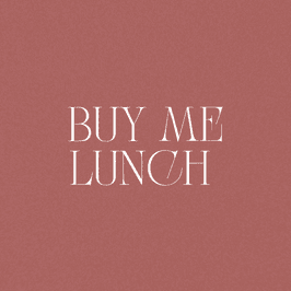 Buy me lunch