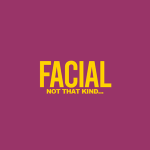 Treat Me To A Facial