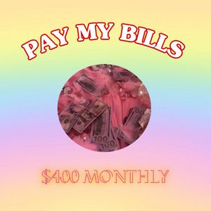 PAY MY BILLS
