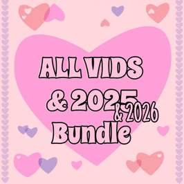All Vids AND 2025 2026 Bundle
