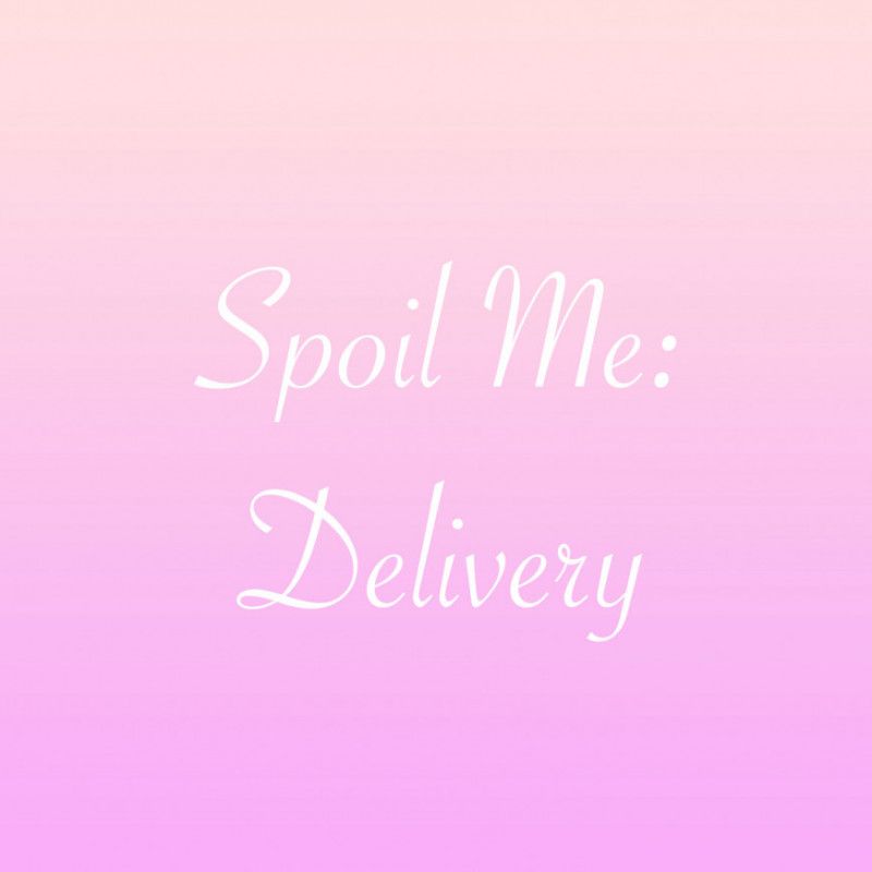 Spoil Me: Delivery