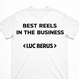 Tshirt BestReelsInTheBusiness Luc Berus White w Video Gift