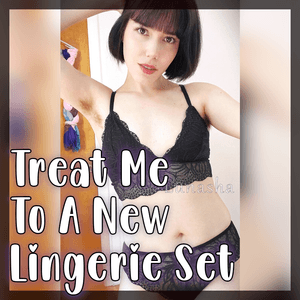 Treat Me To A New Lingerie Set