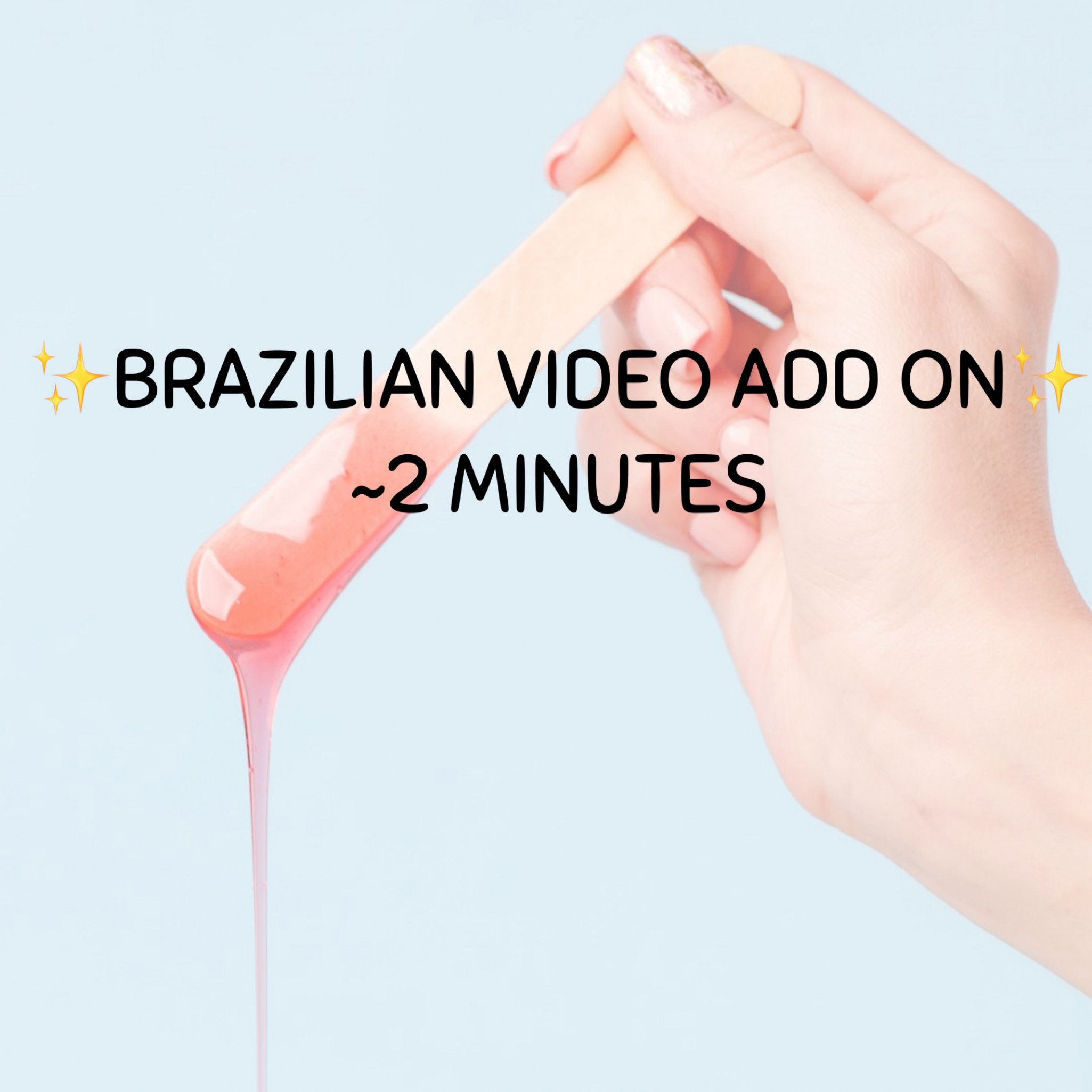 Brazilian Wax Video Add On