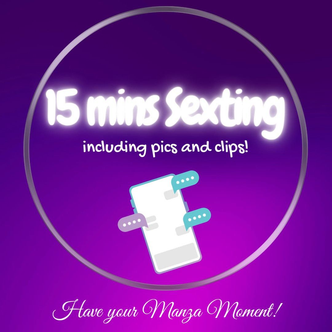 15 min sexting with pics and clips