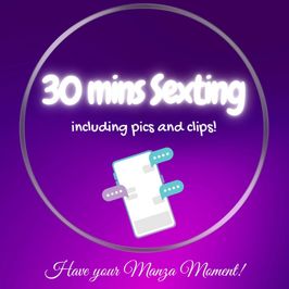 30 mins sexting with pics and clips