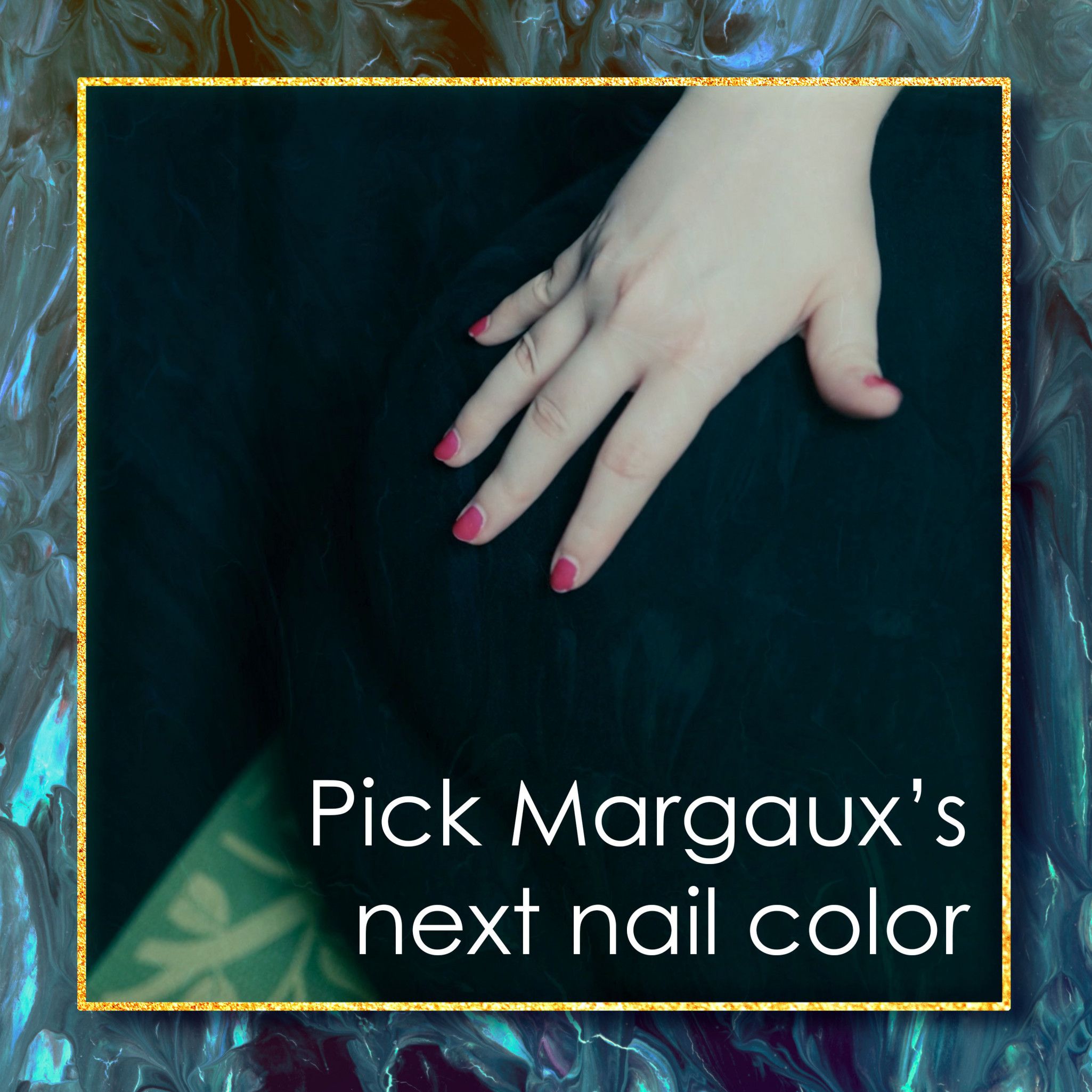 Pick My Next Nail Color