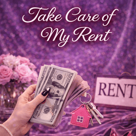 Take Care of My Rent