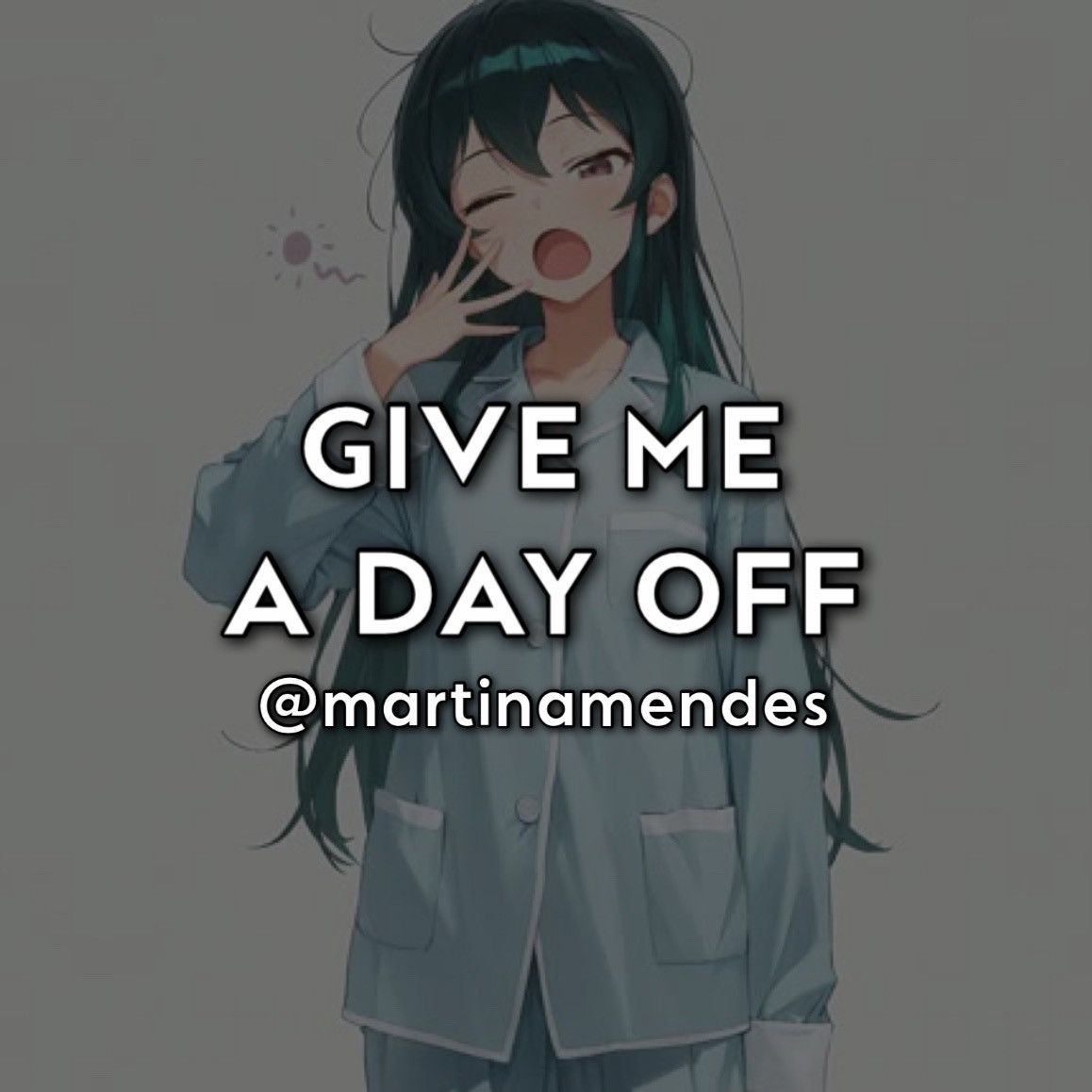 Give Me A Day Off