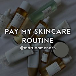 Pay My Skincare Routine