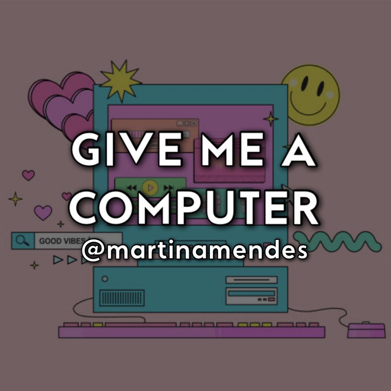 Give Me A Computer
