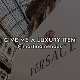 Give Me A Luxury Item