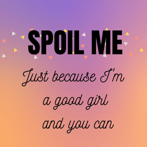 Spoil Me